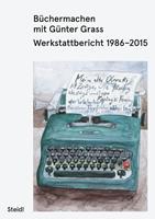 güntergrass Büchermachen mit Günter Grass. Werkstattbericht 1986-2015