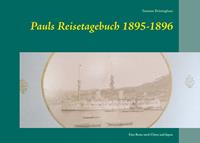 susannebrüninghaus Pauls Reisetagebuch 1895-1896