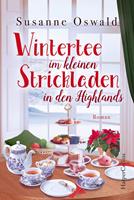Susanne Oswald Wintertee im kleinen Strickladen in den Highlands: 