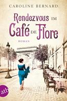 Caroline Bernard Rendezvous im Café de Flore:Roman 