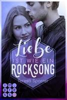 Teresa Sporrer Liebe ist wie ein Rocksong:Musiker-Liebesroman voll unerwarteter Gefühle zwischen Rockstar und Booknerd 