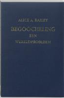 A.A. Bailey Begoocheling -  (ISBN: 9789062718344)
