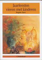 B. Barz Jaarfeesten vieren met kinderen -  (ISBN: 9789062383351)
