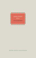 John Stuart Mill Utilitarisme -  (ISBN: 9789024434060)