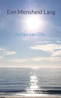 Adjan van Gils Een Mensheid Lang -  (ISBN: 9789464180299)