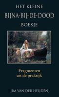 Jim van der Heijden Het kleine bijna-bij-de-dood boekje -  (ISBN: 9789463456401)