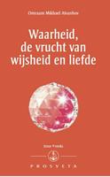 Omraam Mikhael Aïvanhov Waarheid, de vrucht van wijsheid en liefde -  (ISBN: 9789076916491)