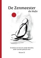 Wuwen Zi De Zenmeester Die Blafte -  (ISBN: 9789464062250)