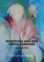 Peter Geraedts Inwijding van een jonge sjamane -  (ISBN: 9789403609263)