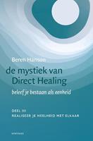 Beren Hanson De mystiek van Direct Healing-deel III -  (ISBN: 9789062711352)