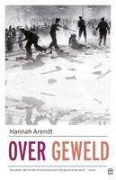 Hannah Arendt Over geweld -  (ISBN: 9789046707197)