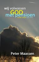 Peter Maassen Wij Volwassen God Met Pensioen -  (ISBN: 9789462543560)