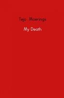 Tejo Moerings My Death -  (ISBN: 9789463421362)