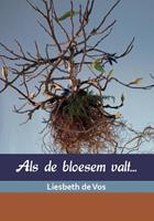 Liesbeth de Vos Als de bloesem valt... -  (ISBN: 9789492421852)