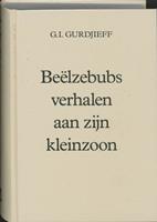 G.I. Gurdjieff Beelzebubs verhalen aan zijn kleinzoon -  (ISBN: 9789062715275)