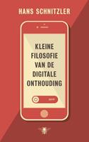 Hans Schnitzler Kleine filosofie van de digitale onthouding -  (ISBN: 9789023477280)