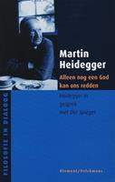 M. Heidegger Alleen nog een God kan ons redden -  (ISBN: 9789077070178)