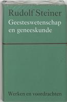Rudolf Steiner Geesteswetenschap en geneeskunde -  (ISBN: 9789060385210)