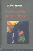 Rudolf Steiner Het kwaad in mens en wereld -  (ISBN: 9789490455705)