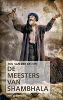 Ton van der Kroon De Meesters van Shambhala -  (ISBN: 9789402116755)