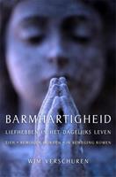 Wim Verschuren Barmhartigheid -  (ISBN: 9789089722904)