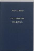 A.A. Bailey, R.L.V. Tierie-Versteegh Esoterische genezing -  (ISBN: 9789062715688)
