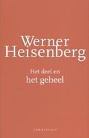 Werner Heisenberg Het deel en het geheel -  (ISBN: 9789047711636)