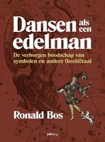 Ronald Bos Dansen als een edelman -  (ISBN: 9789493059559)
