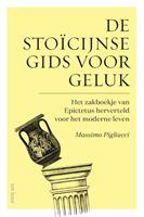 Massimo Pigliucci De stoïcijnse gids voor geluk -  (ISBN: 9789025908607)