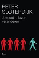 Peter Sloterdijk Je moet je leven veranderen -  (ISBN: 9789085068440)