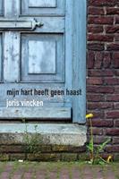 Joris Vincken Mijn hart heeft geen haast -  (ISBN: 9789492421166)