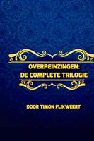 Timon Flikweert Overpeinzingen: De Complete Trilogie -  (ISBN: 9789463863957)