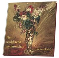Stichting GWG De Eeuw Van Christus Het schilderend mediumschap van Jozef Rulof - (ISBN: 9789070554583)