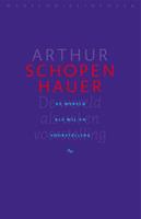Arthur Schopenhauer De wereld als wil en voorstelling -  (ISBN: 9789028424746)