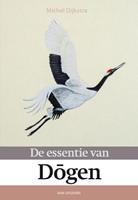 Michel Dijkstra De essentie van Dogen -  (ISBN: 9789492538956)