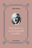 John Dewey Liberalisme en maatschappelijk handelen -  (ISBN: 9789492538185)