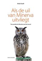 Anka Fauth Als de uil van Minerva uitvliegt -  (ISBN: 9789492538116)