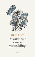 Kris Pint De wilde tuin van de verbeelding -  (ISBN: 9789058758934)