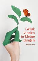 Anselm Grün Geluk vinden in kleine dingen -  (ISBN: 9789089723437)