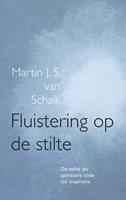 Martin J. S. van Schaik Fluistering op de stilte -  (ISBN: 9789402188479)