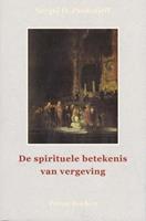 Sergej O. Prokofieff De spirituele betekenis van vergeving -  (ISBN: 9789076921242)