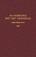Ralph Waldo Trine In Harmonie met het Oneindige -  (ISBN: 9789402147469)