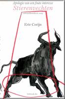 Eric Corijn Apologie van een foute interesse, stierenvechten -  (ISBN: 9789464077025)