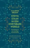 Claartje Kruijff Stevig staan in een kwetsbare wereld -  (ISBN: 9789026341410)