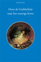 Jozef Rulof Door de Grebbelinie naar het eeuwige leven -  (ISBN: 9789070554491)