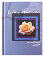 Geert Crevits, Morya Liefde is niet blind -  (ISBN: 9789075702156)