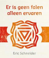 Eric Schneider Er is geen falen alleen ervaren -  (ISBN: 9789492066374)