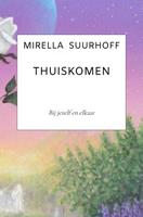 Mirella Suurhoff Thuiskomen -  (ISBN: 9789464181241)