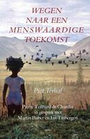 Piet Terhal Wegen naar een menswaardige toekomst -  (ISBN: 9789461538079)
