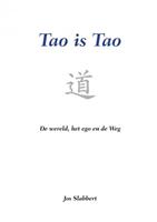 Jos Slabbert Tao is Tao -  (ISBN: 9789464055023)